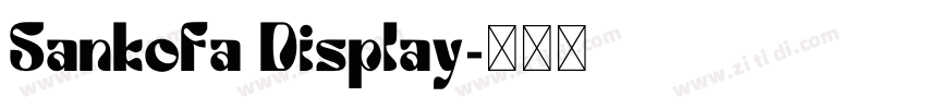 Sankofa Display字体转换 Sankofa Display字体转换